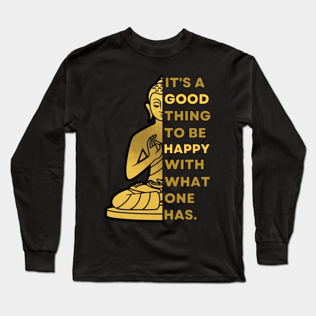 It's A Good Thing To Be Happy | Buddha Long Sleeve T-Shirt by ZenStardust